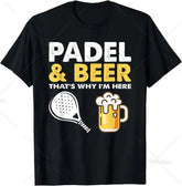 Funny Padel & Beer That's Why I'm Here T-Shirt